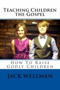 How to Raise Godly Children, Book by Jack Wellman