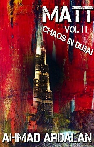 Matt Vol II: Chaos in Dubai: (A Matt Godfrey Short Story Thriller Series)
