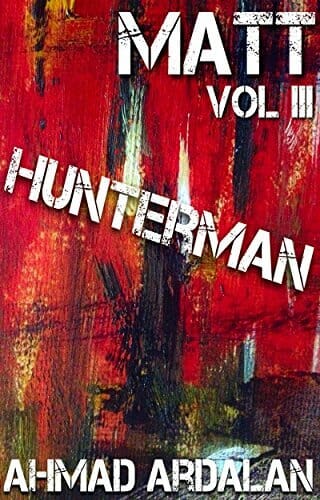 Matt Vol III: Hunterman: (A Matt Godfrey Short Story Thriller Series)